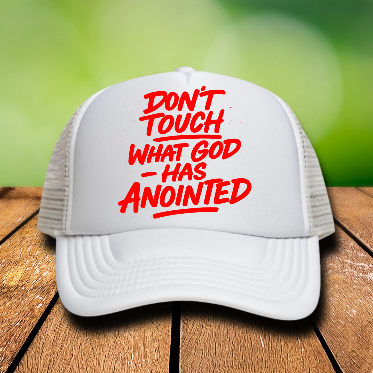 Don't Touch What God Has Anointed Hat Transfers
