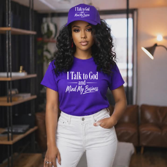 I Talk to God and Mind my Business Screen Print