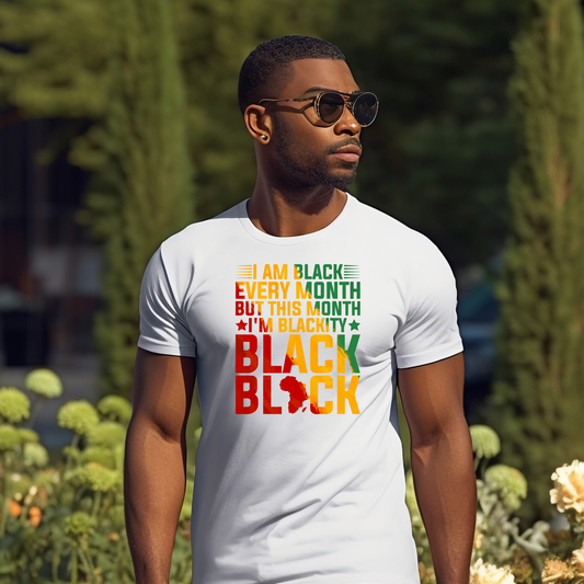 I am Black Every Month DTF TRANSFER