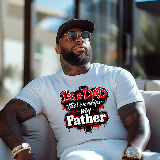 I'm A Dad Who Worships my Father (red) DTF TRANSFER