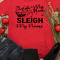 Sleigh My Name Sleigh My Name  Screen Print