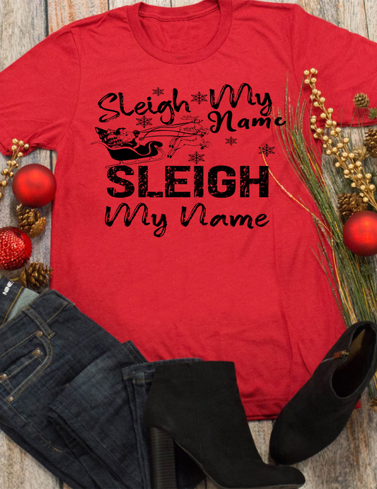 Sleigh My Name Sleigh My Name  Screen Print