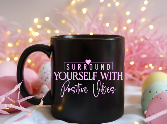 Surround Yourself with Positive Vibes UV Decal