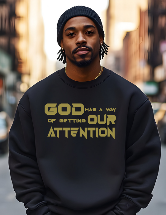 God Has a Way of Getting our Attention SCREEN PRINT