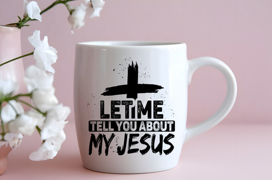 Let Me Tell You About My Jesus UV Decals