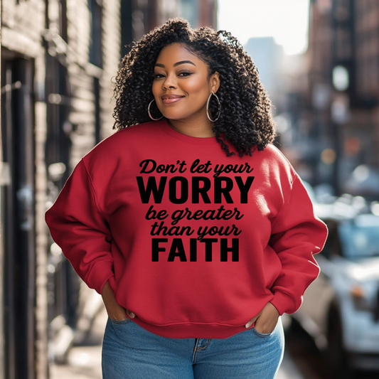 Don't ley your worry be greater than your Faith (Black) Screen Prints
