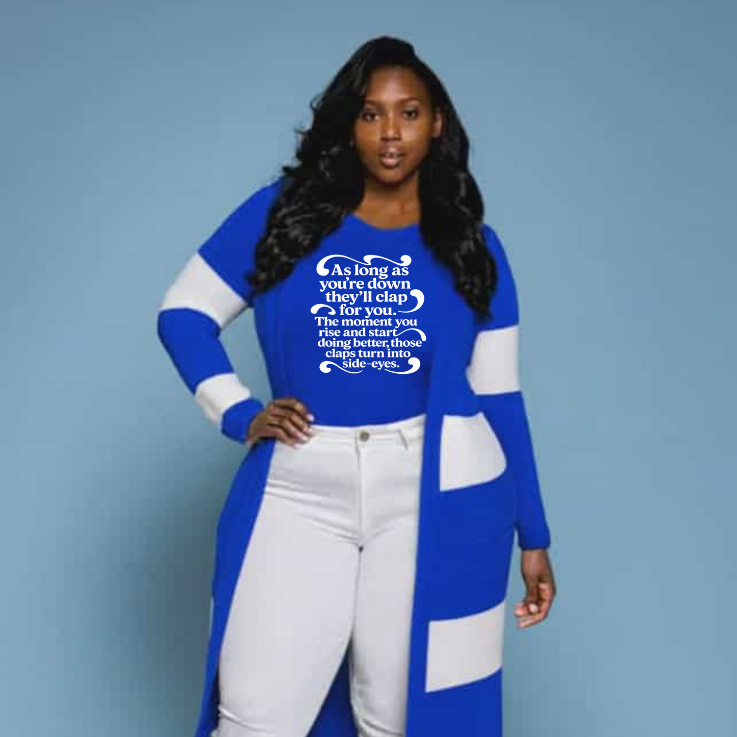 As Long as You're down, They'll Clap for You Screen Prints