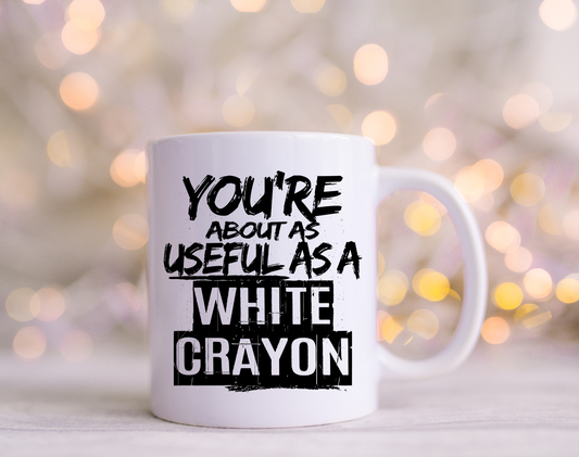 You're about useful as a White Crayon   UV Decals