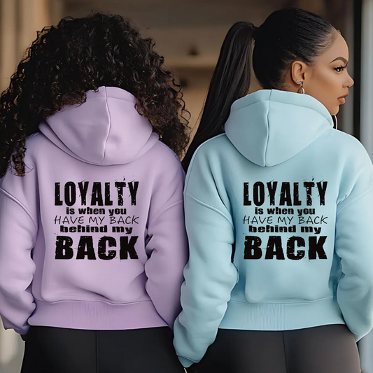 Loyalty is when you have my back behind my back Screen Prints (Prints sold separately)