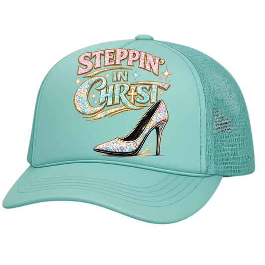 Steppin' in Christ Hat DTF Transfer