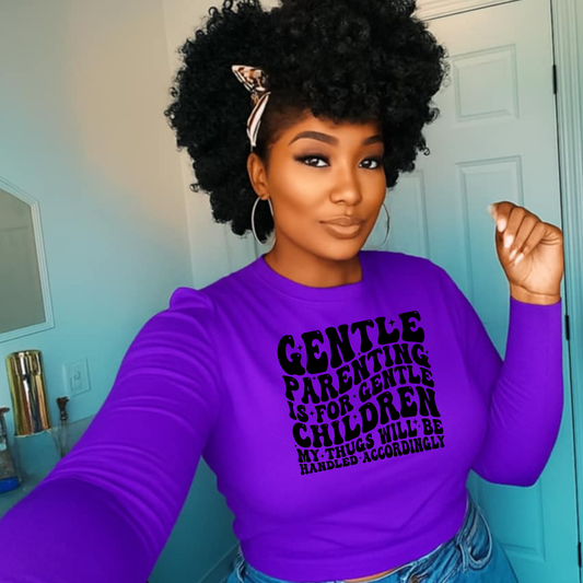 Gentle Parenting is for Gentle Children my thug will be handed accordingly  Single Color Screen Prints | Hot Peel One Color for T-Shirt and more