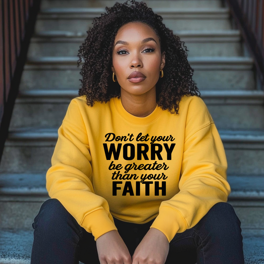 Don't ley your worry be greater than your Faith (Black) Screen Prints