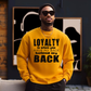 Loyalty is when you have my back behind my back Screen Prints (Prints sold separately)