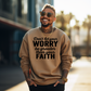 Don't ley your worry be greater than your Faith (Black) Screen Prints