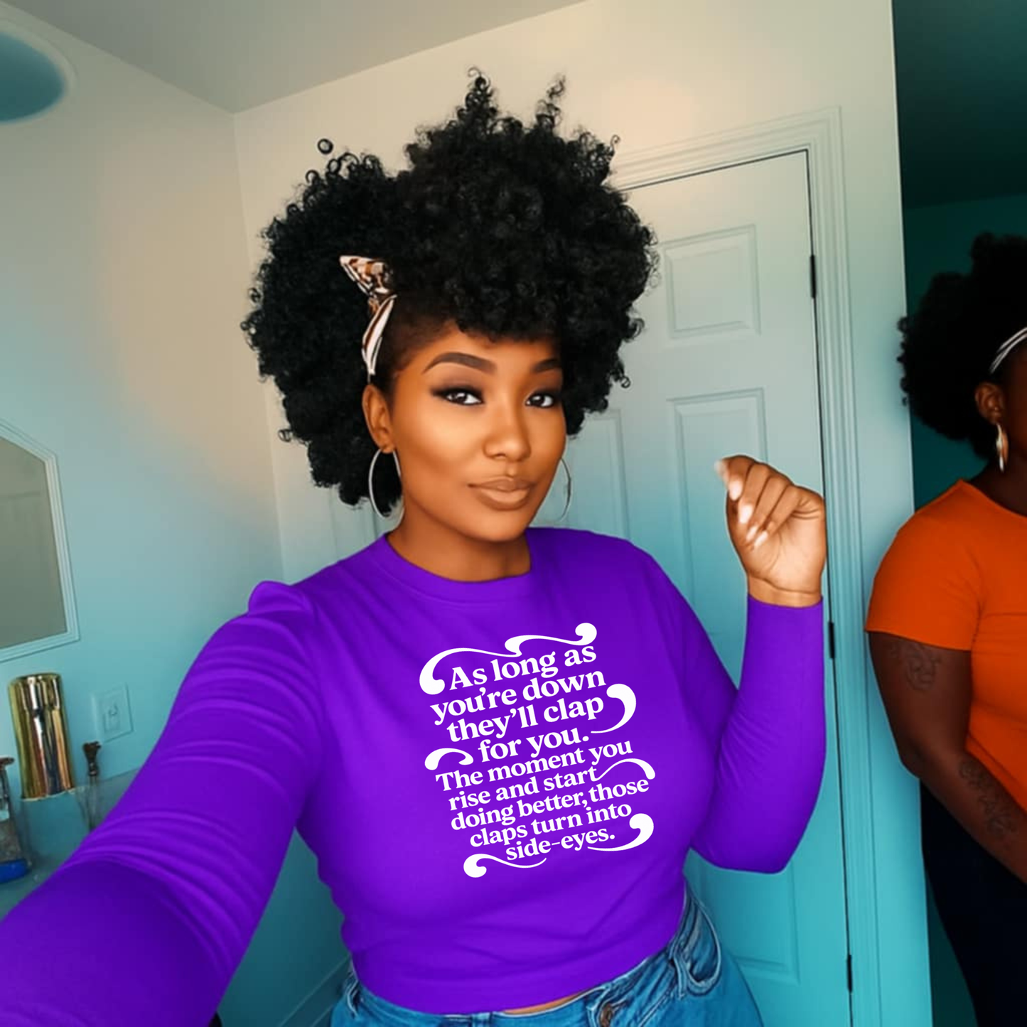 As Long as You're down, They'll Clap for You Screen Prints