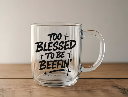 Too Blessed to be Beefin UV Decal