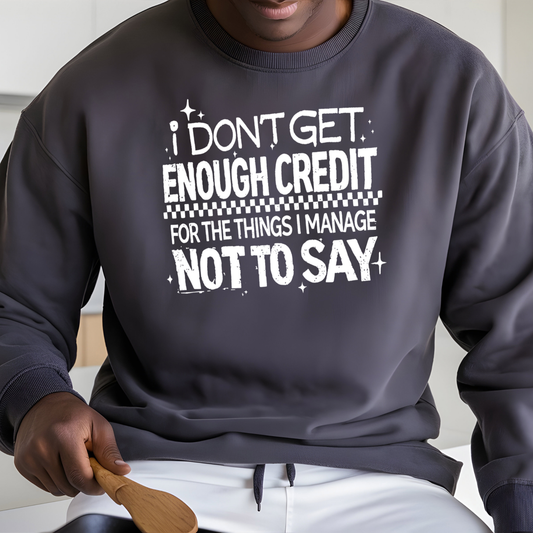 I don't Get Enough CreditSingle Color Screen Prints | Hot Peel One Color for T-Shirt and more / Sarcasm