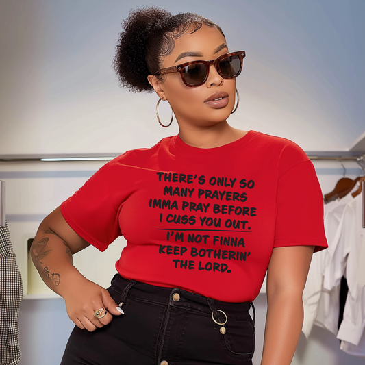 11 inch There's Only so Many Prayers Imma Pray Before I Cuss You Out DTF Transfer