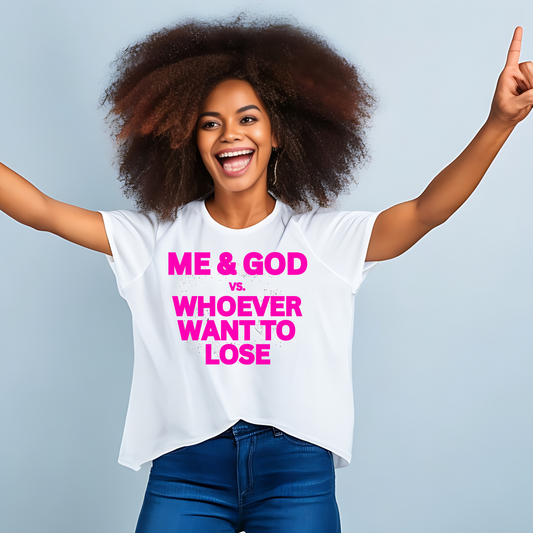 Me & God vs Whoever Wants to Lose Screen Prints