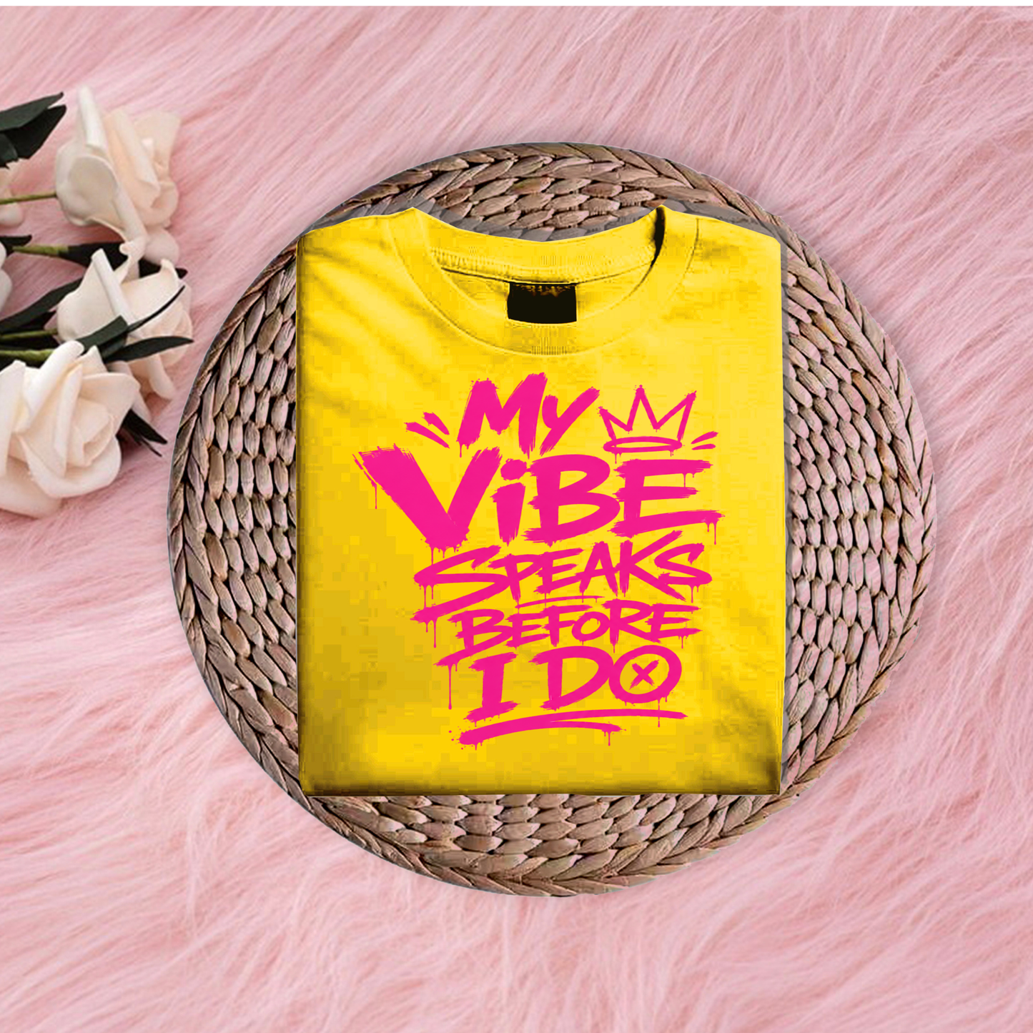 My Vibes Speaks Before I do Screen Print