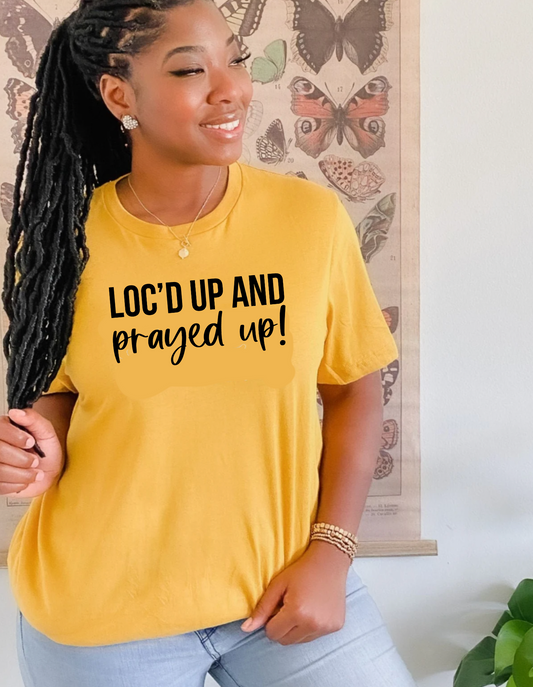 Loc'd Up and Prayed Up Screen Print