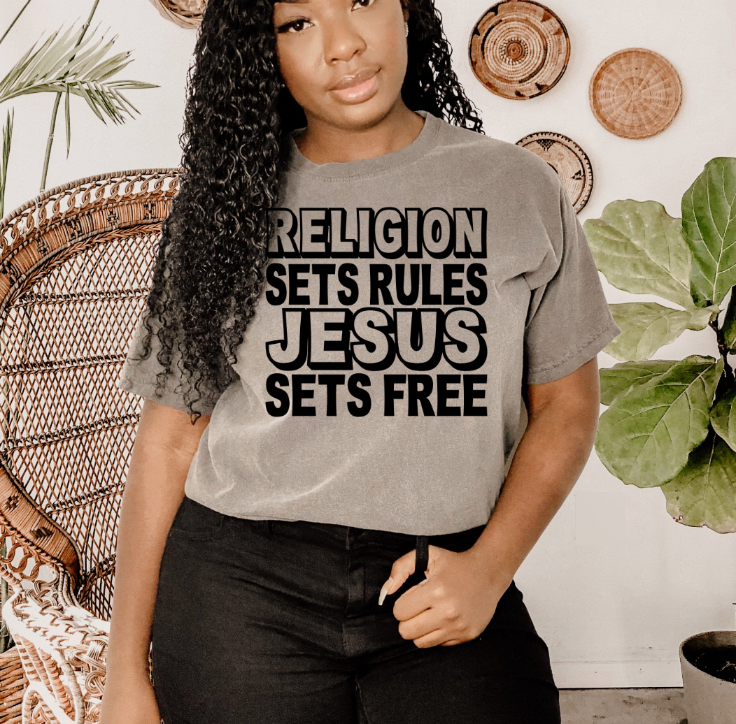 Religion Set Rules Jesus Sets Free  Screen  Print