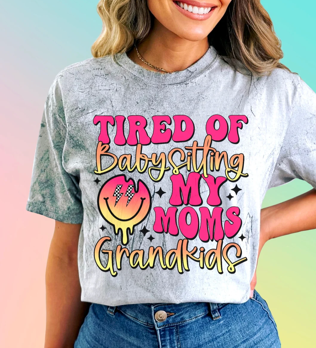 Tired of Babysitting my Moms Grandkids Transfer – Design Sisters and Blanks