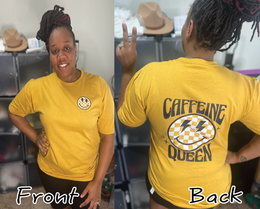 Caffeine Queen  Shirt (pocket size and back)