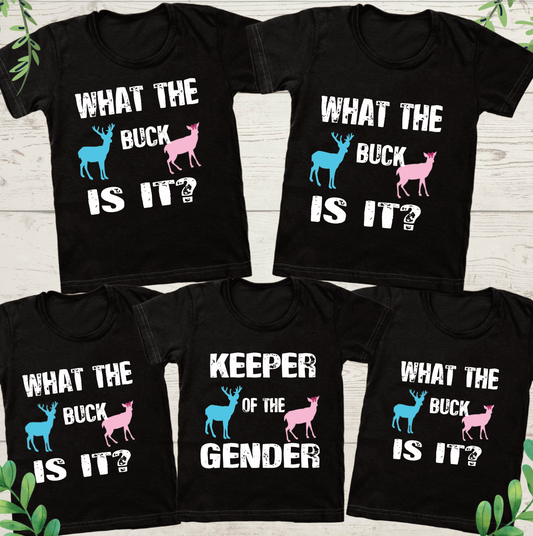 What the Buck is it?  and Keeper of the Gender FIle 2 PNG DARK COLOR SHIRTS