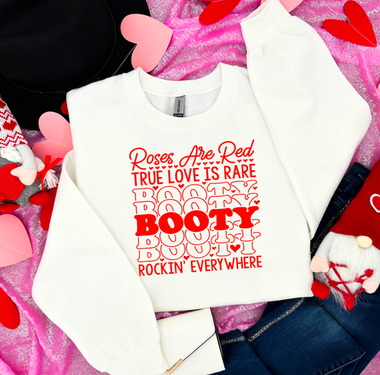 Roses are Red True Love is Rare Booty Rocking Everywhere Screen Print