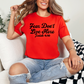 Fear Don't Live Here Shirt