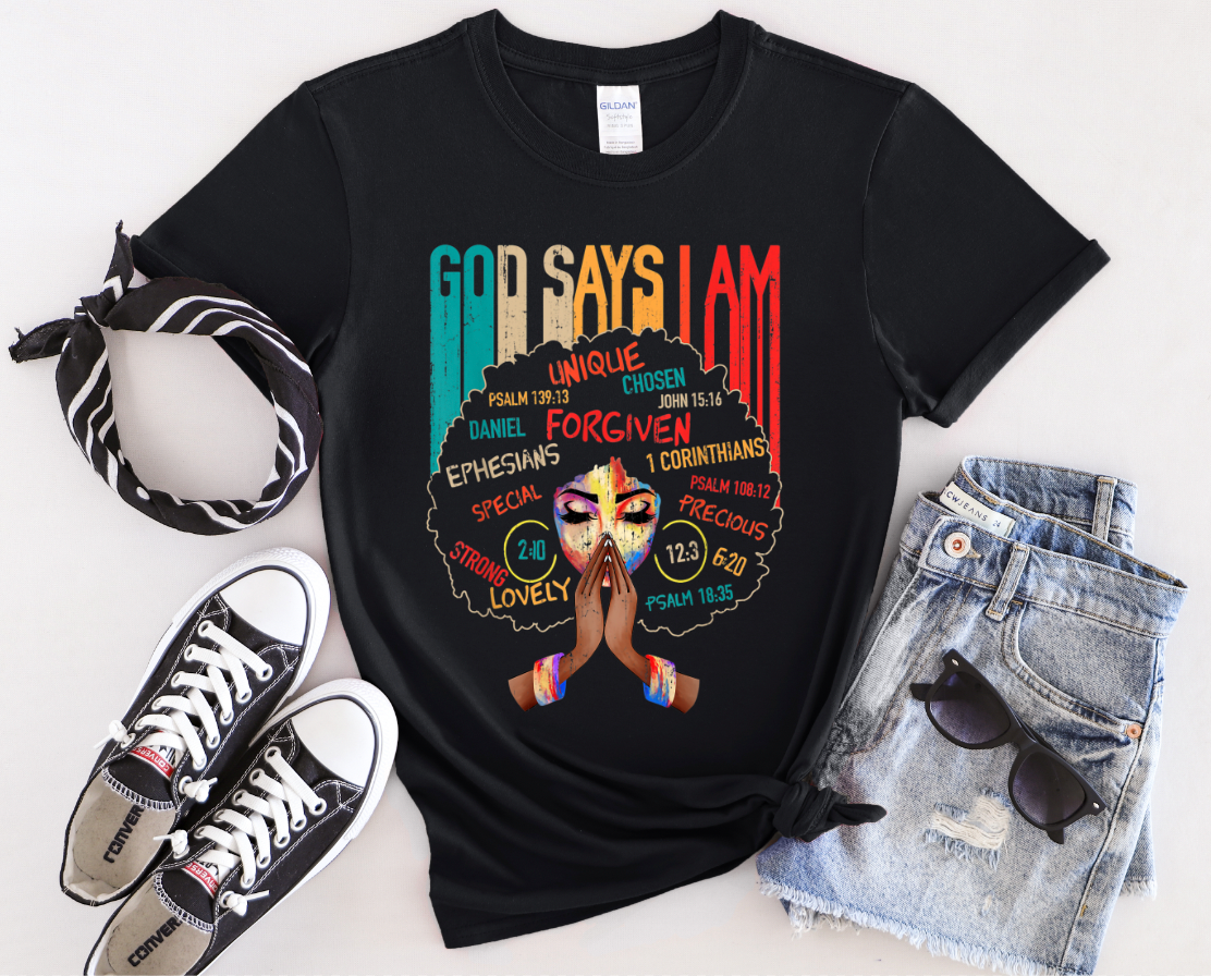 God Says I am Shirt