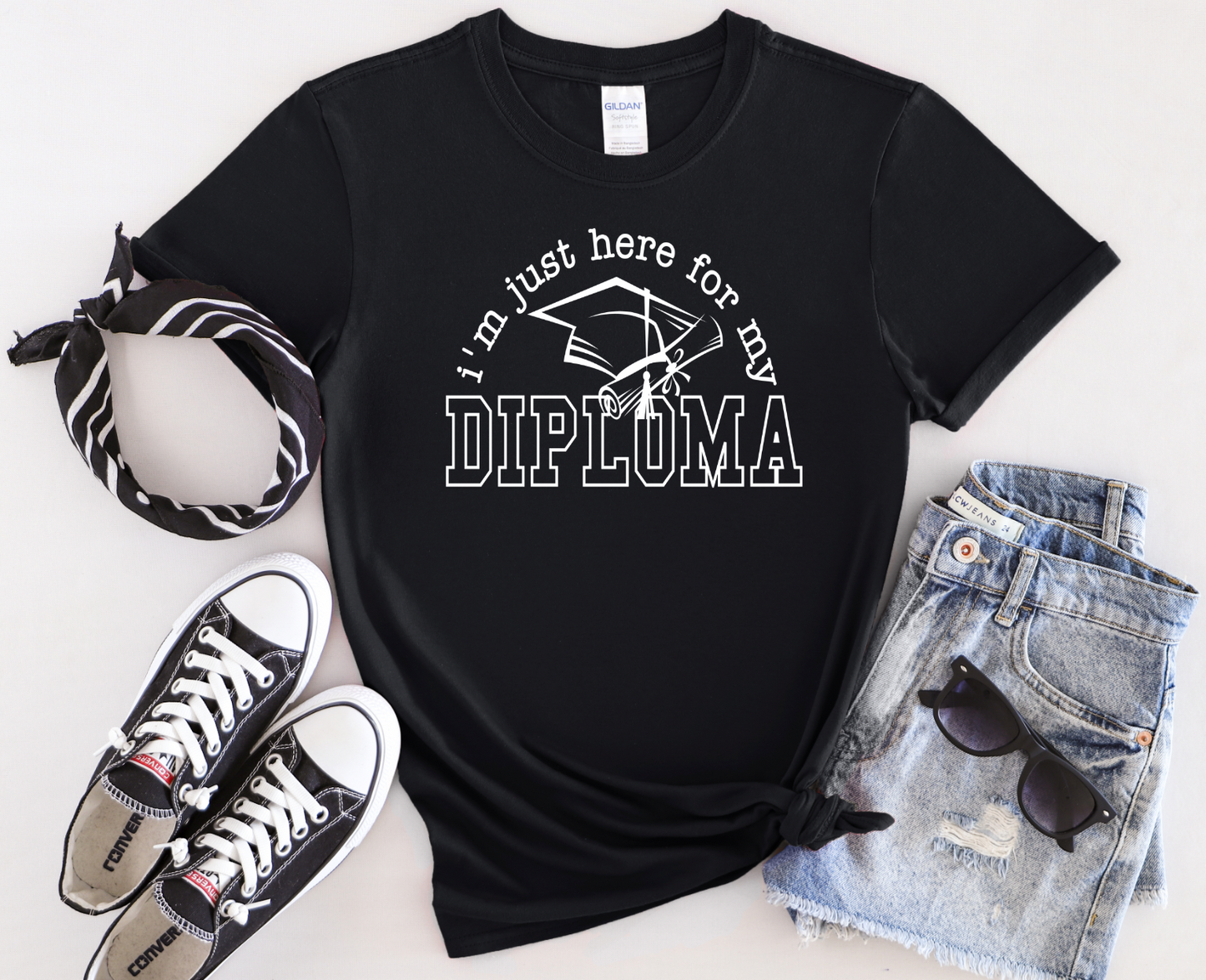 Unisex I'm Just here for my Diploma Screen Print