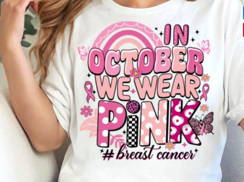 In October We Wear Pink Breast Cancer DTF Transfers