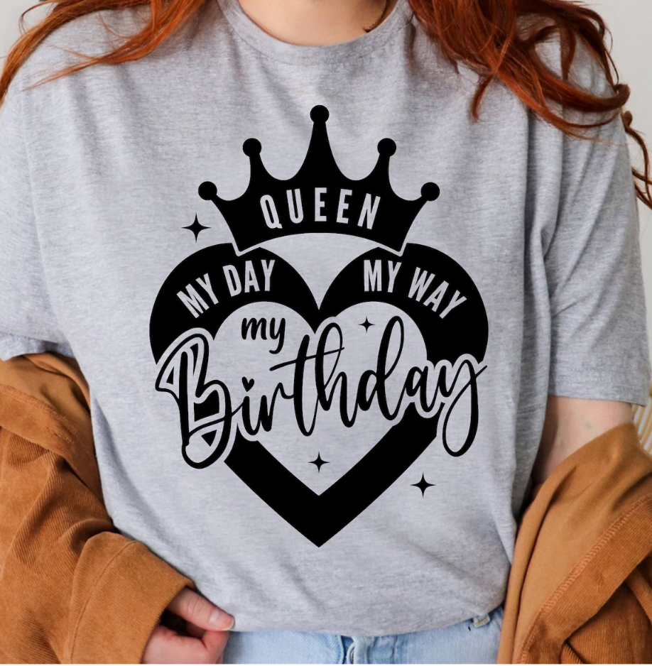 My Day My Way My Birthday Shirt