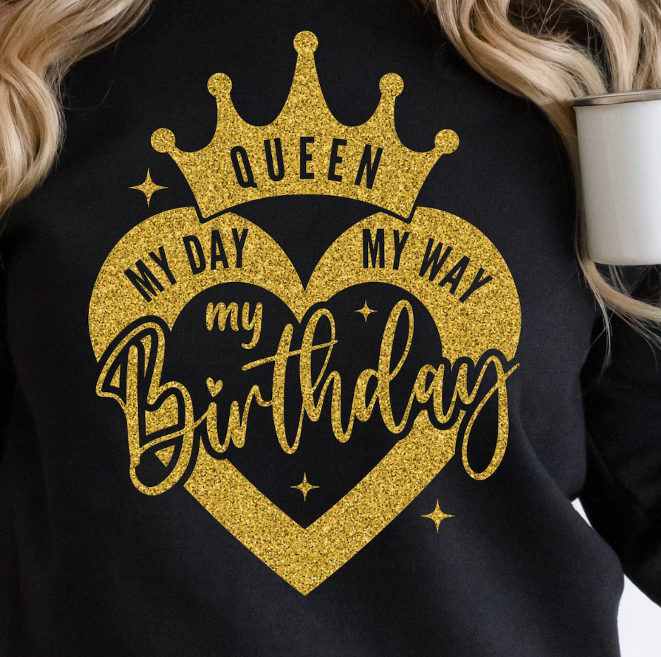 My Day My Way My Birthday Shirt