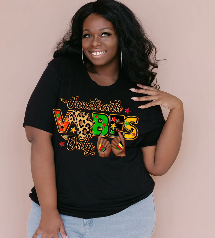 Juneteenth Vibes Only  DTF TRANSFER