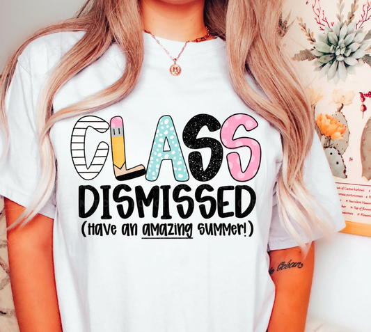 Class Dismissed  DTF Transfer