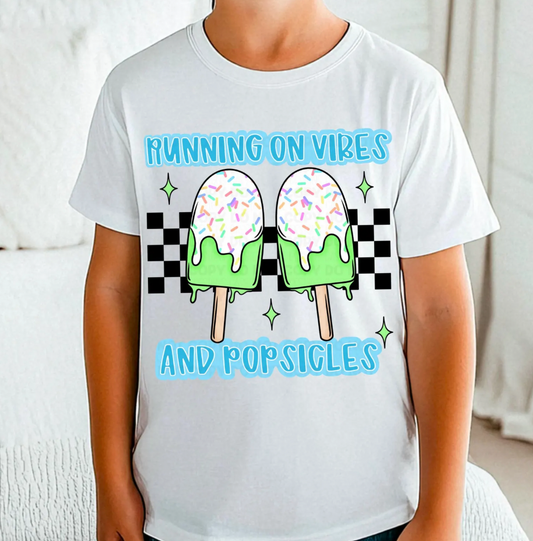 Running on Vibes and Popsicles  DTF Transfer