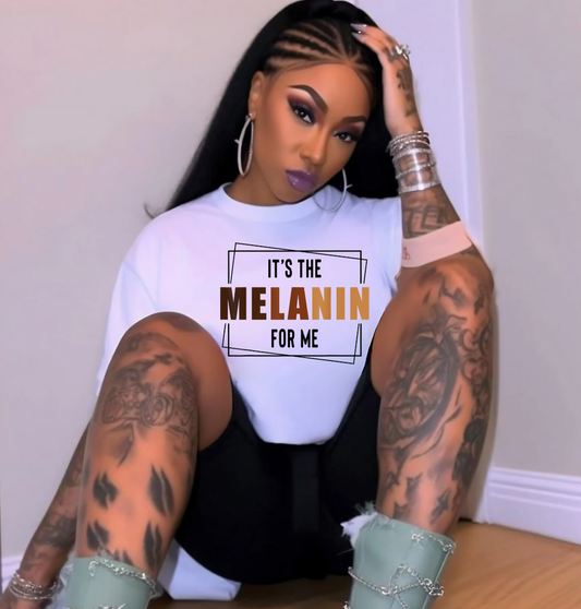 Its the Melanin for me DTF Transfer