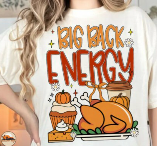 Big Back Energy Thanksgiving  DTF Transfers