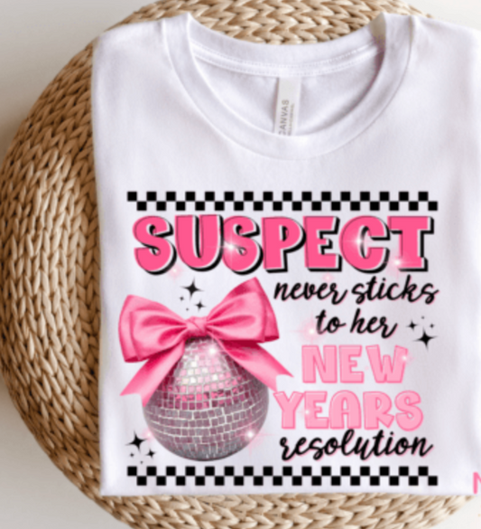 Suspect never Sticks t her New Year Resolution DTF Transfers