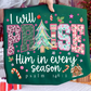 I will Praise Him in Every Season DTF Transfers