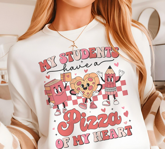 My Students Have a Pizza of My Heart  DTF Transfer