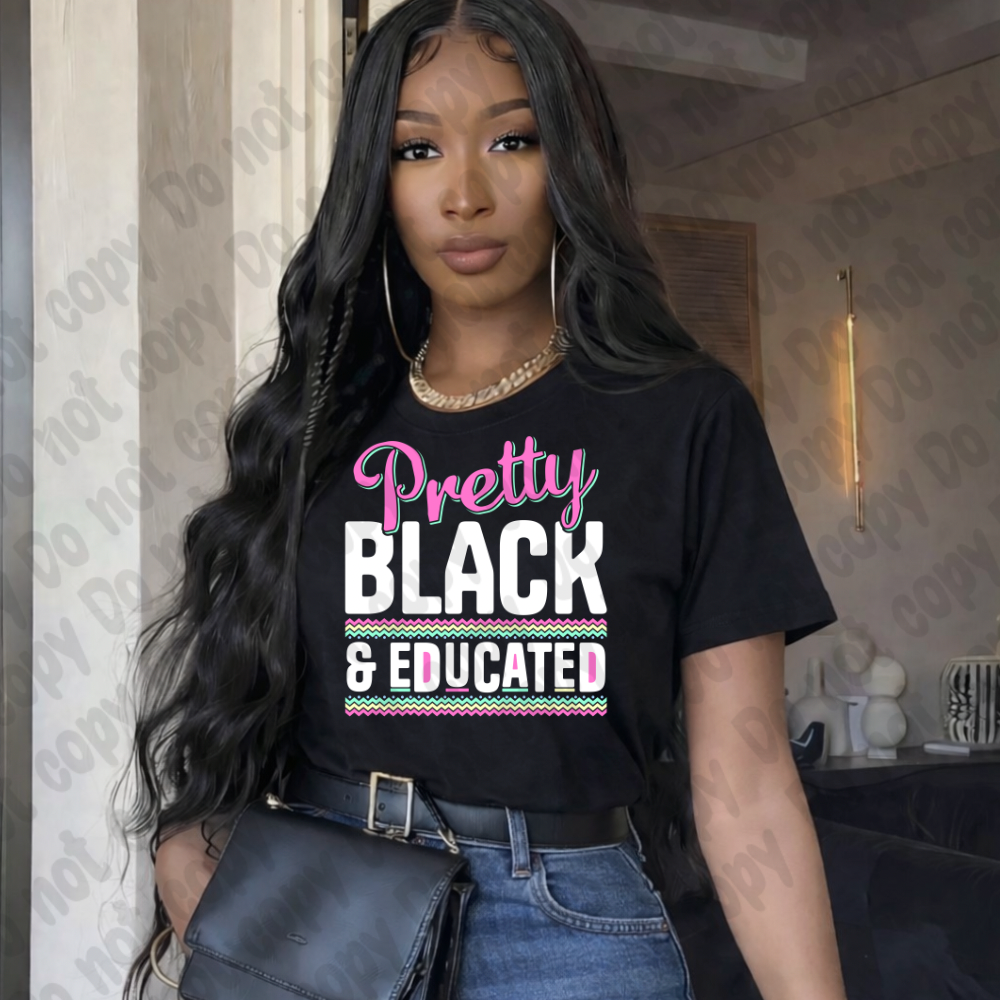 Pretty and Educated  DTF TRANSFERS, Heat Transfers