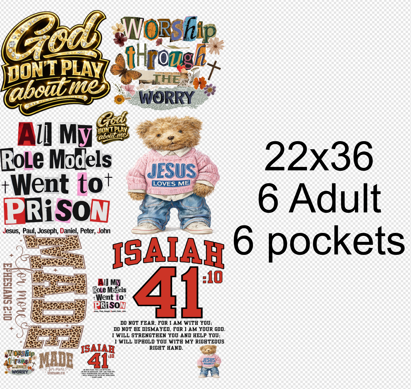 22x36  Christian Quote Gang Sheet | God Don’t Play About Me | Worship Through the Worry | Isaiah 41:10 | Jesus Loves Me Bear | DTF Transfer SheetDTF Gang Sheet