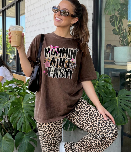 Mommin' Ain't Easy DTF Transfers | Ready to Press Heat Transfers for T-Shirts