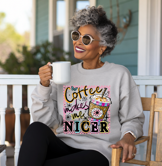 Coffee Makes Me Nicer DTF Transfer