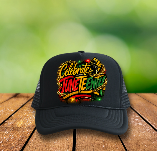 Celebrate Juneteenth  Hat DTF Transfer