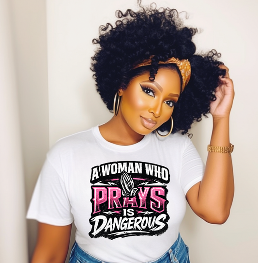 A Woman  who prays is Dangerous DTF TRANSFER (Pink)